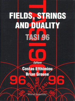 cover image of Fields, Strings and Duality (Tasi 1996)